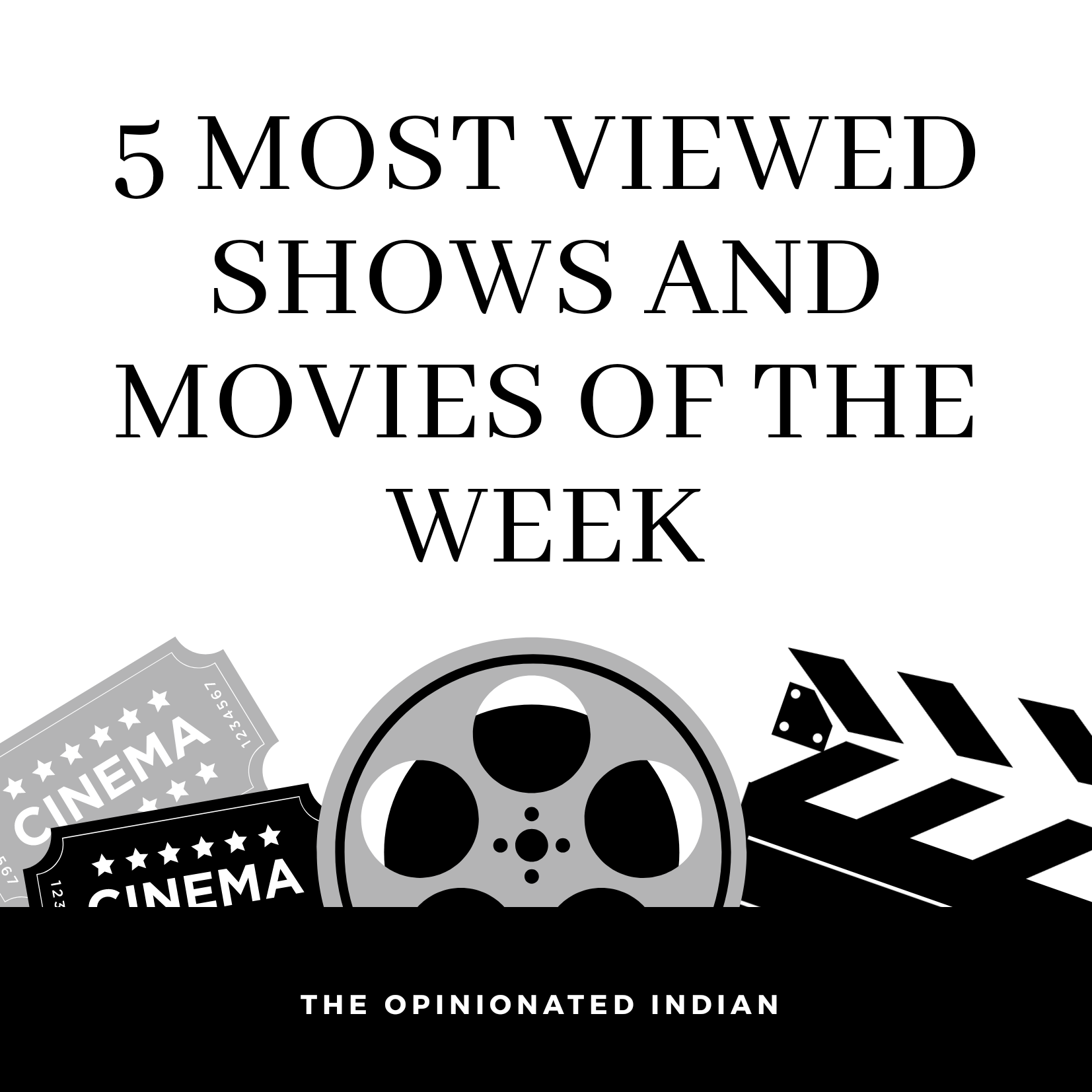 5 Most Viewed Shows And Movies Of The Week