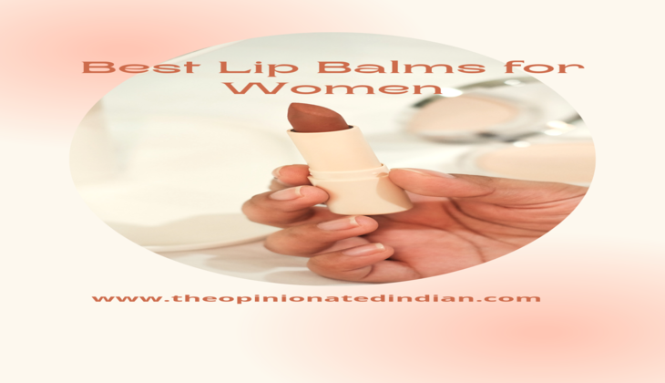 Best Lip Balms for Women