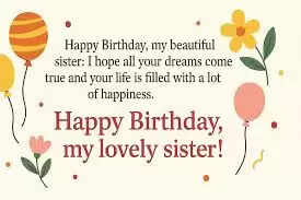 Birthday Wishes For Your Sister