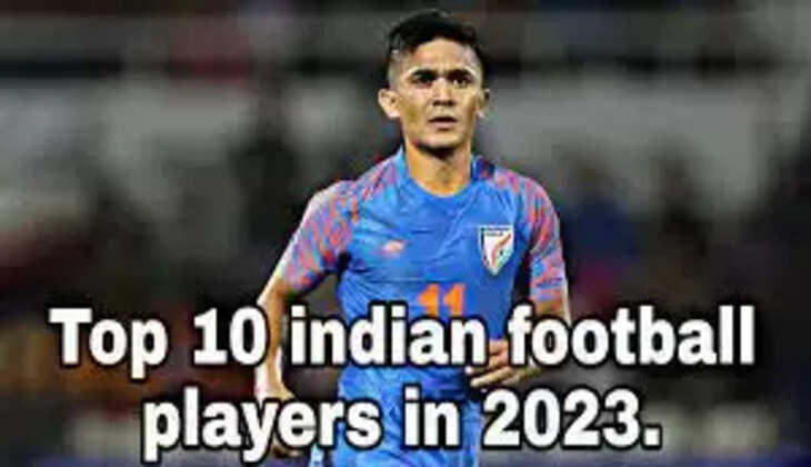 Top 10 Indian Football Players In 2023