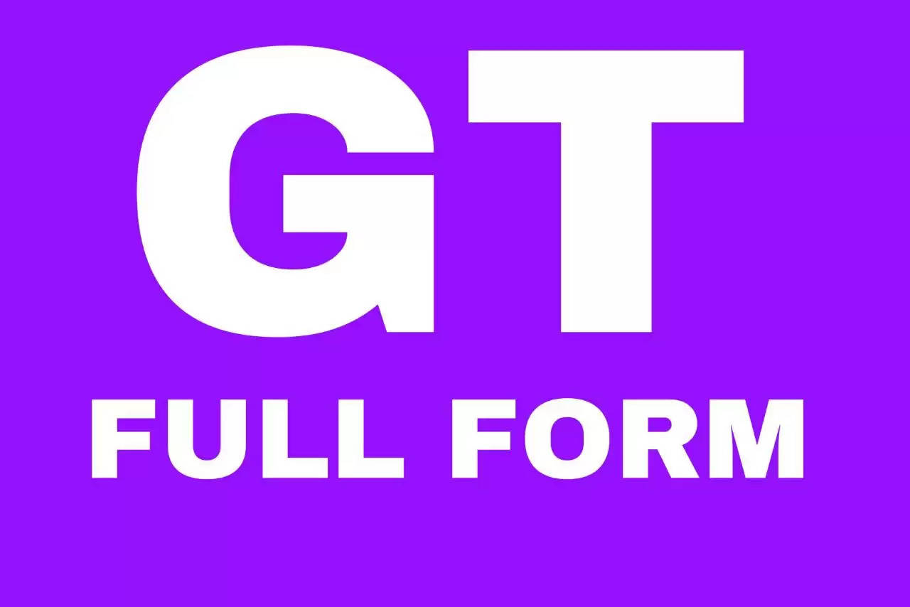  What Is The Full Form Of GT? Read to find out!