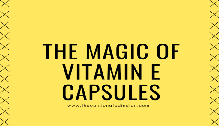 The Magic Of Vitamin E Capsules