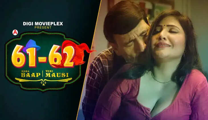 61 62 Mera Baap Teri Mausi Web Series (Digi Movieplex) Cast, Actress, Release Date, Real Names