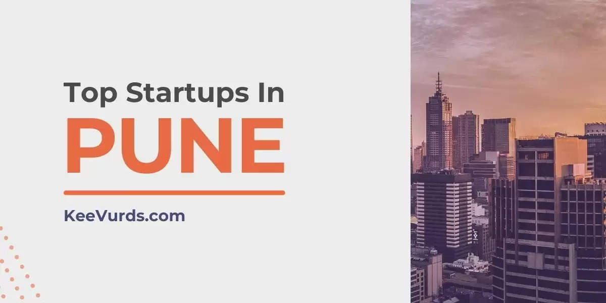 Here's The List Of Top 10 Startups In Pune in 2024
