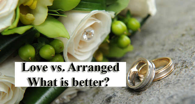 Is Love Marriage Better Than Arranged Marriage?