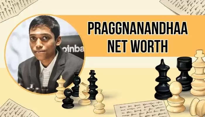 Praggnanandhaa Net Worth 2024