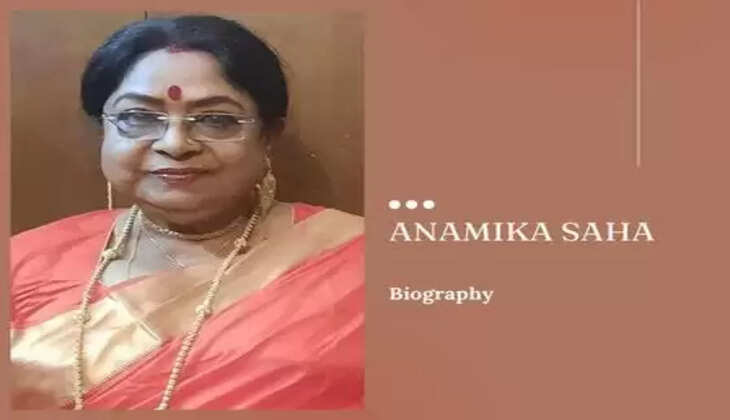 Anamika Saha Biography