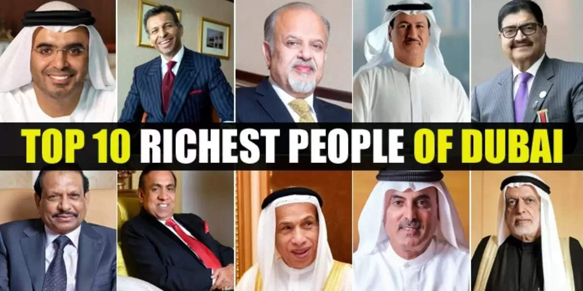 Top 10 Richest People In Dubai In 2023