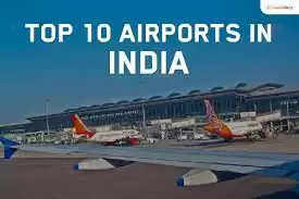  Top 10 Biggest Airports In India In 2023