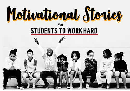  Top 10 Motivational Stories For Students