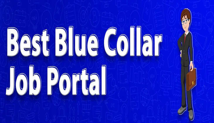 Top 15 Job Portals For Blue Collar Employees In India In 2023 - 2024