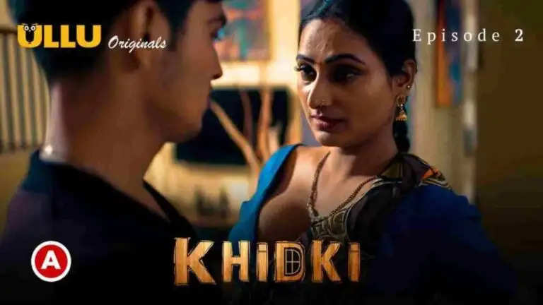 Khidki Part 2 Web Series (ULLU) Actress Name, Cast, Story, Release Date, Trailer