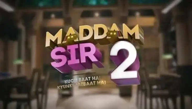 Maddam Sir 2 TV Serial (Sony SAB TV) Cast, Actress, Story, Telecast Time