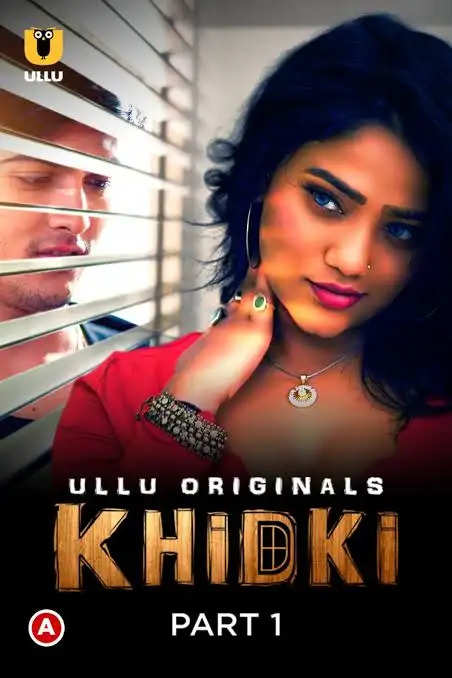 Khidki (Ullu) Web Series Cast, Crew, Actors, Release Date