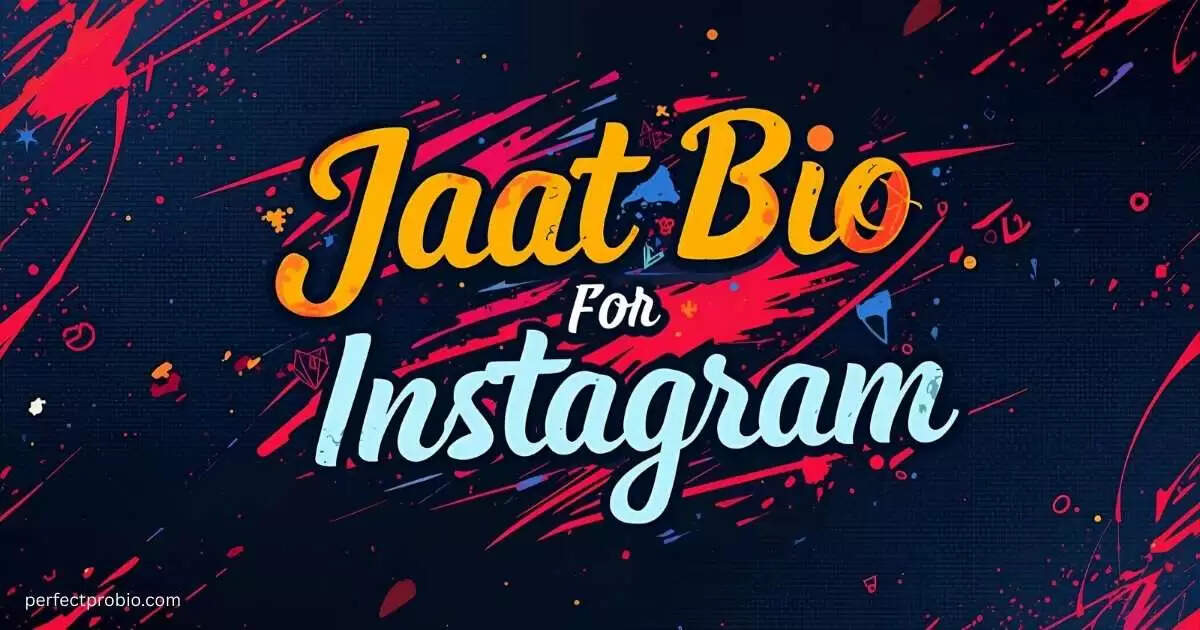 Top 30 Jaat Bio For Instagram In 2025