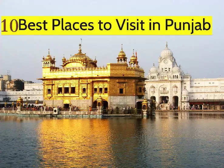 Top 5 Best Places to Visit in Punjab