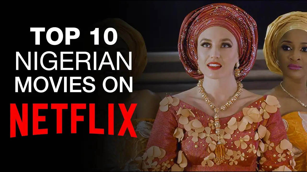  Top 10 African Movies On Netflix
