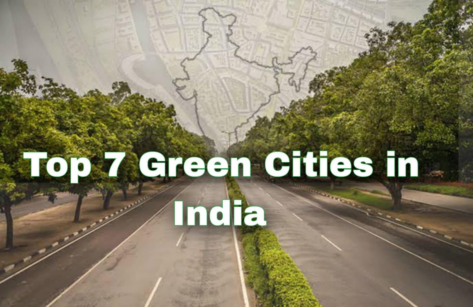 top-7-greenest-cities-in-india-in-2023