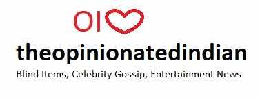 Blind Item(BollywoodLife) – Paparazzi Trouble – 8th Jan