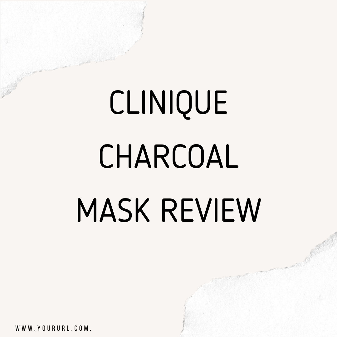 Clinique Charcoal Mask Review