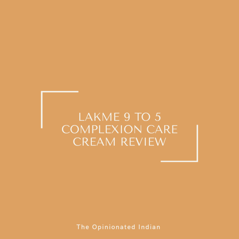 Lakme 9 to 5 Complexion Care Cream Review