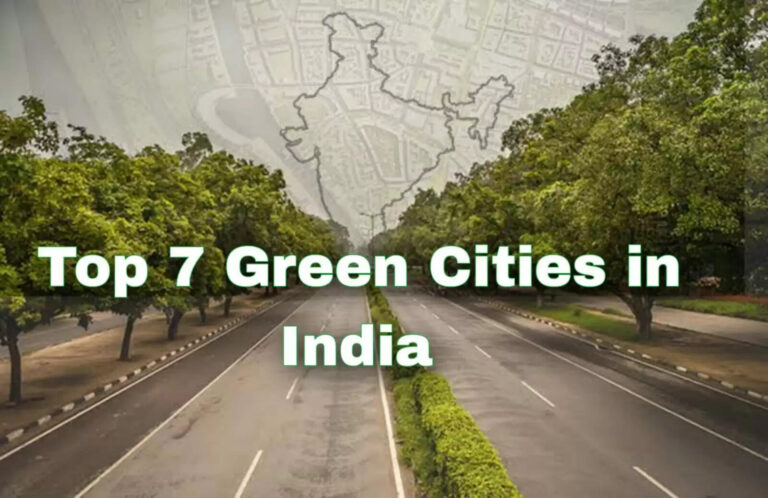 Top 7 greenest cities in india in 2023