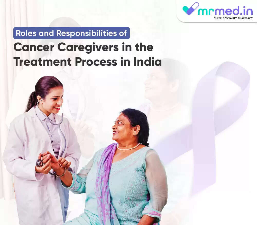 Roles and Responsibilities of Cancer Caregivers in the Treatment Process in India