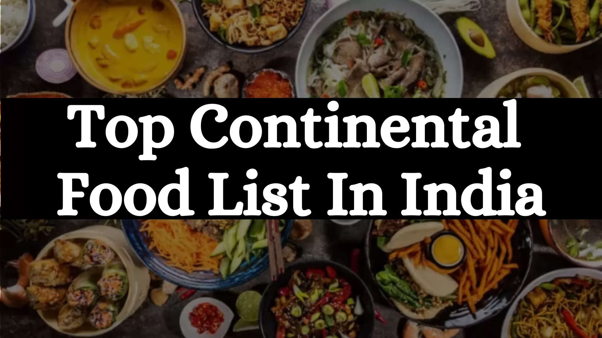 Top 15 Continental Food Dishes List In India