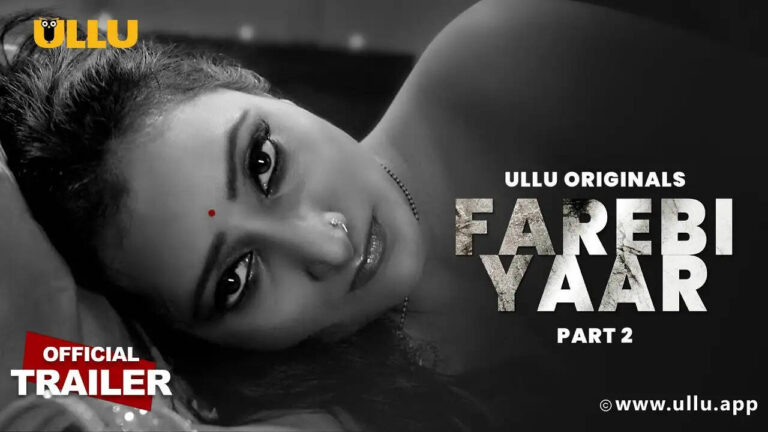 Farebi Yaar (Ullu) Web Series Cast, Story, Real Names, Release Date