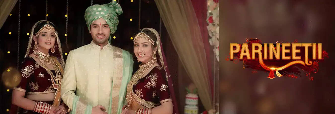 Parineeti (Colors TV) Serial Cast, Story, Timings, Real Names, Wiki