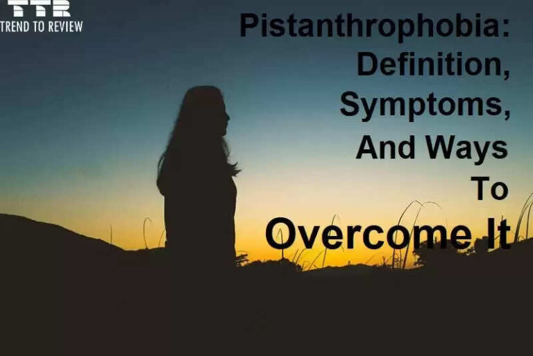 What Do You Mean By Pistanthrophobia ?