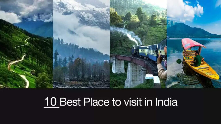 Top 10 Places To Visit In India In 2024