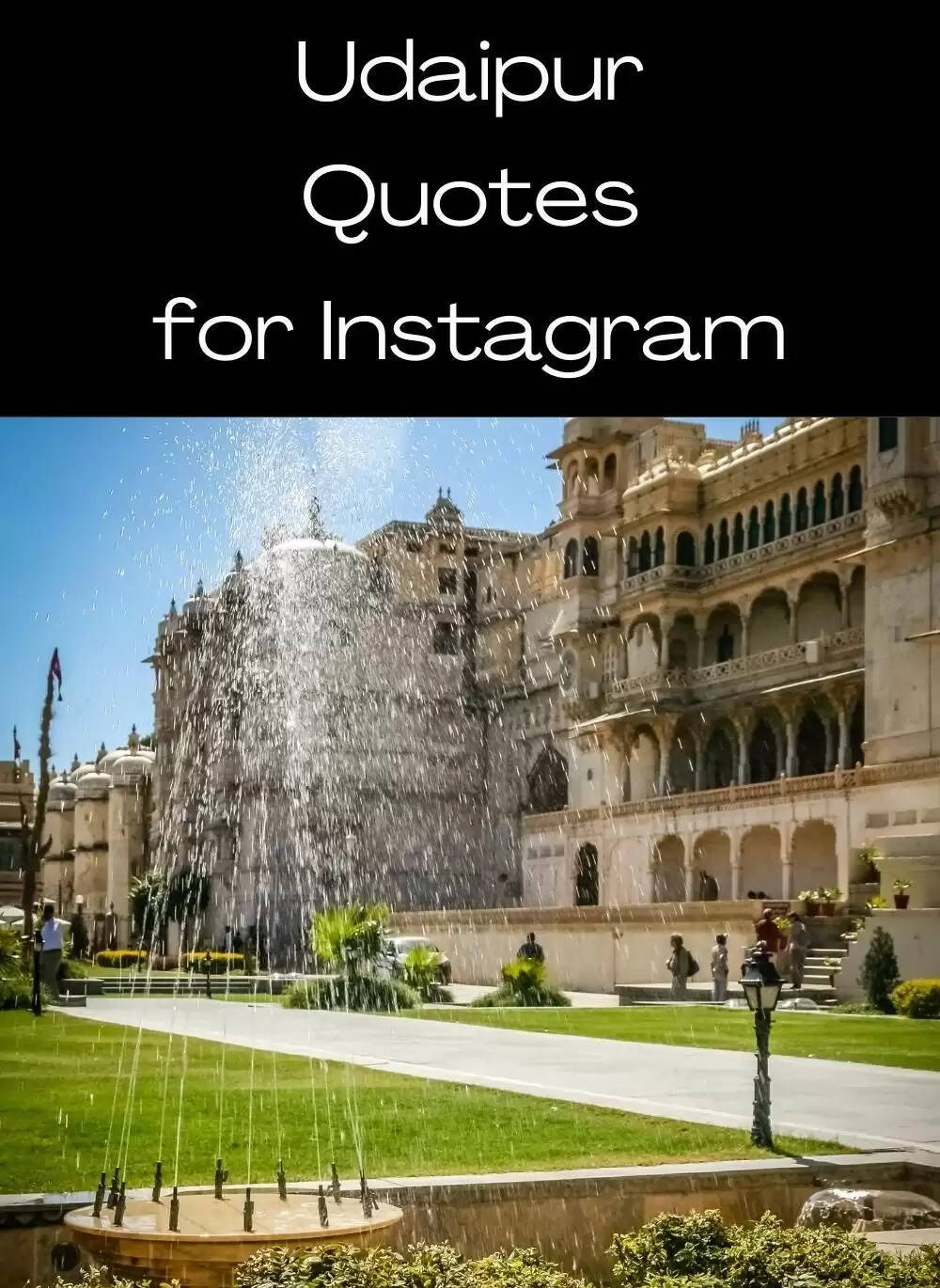Know About Best Udaipur Trip Captions and Quotes for Instagram