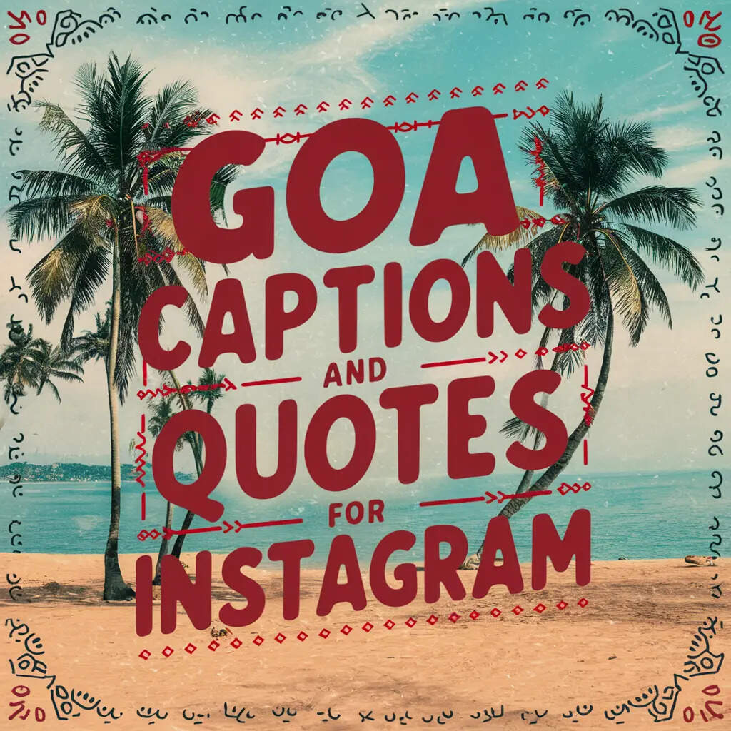 Best Goa Trip Quotes and Captions for Instagram