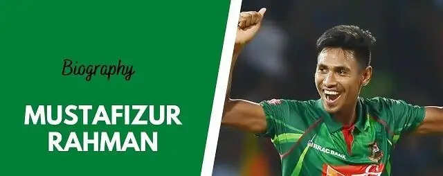 Mustafizur Rahman Biography, Age, Height, Career, Net Worth