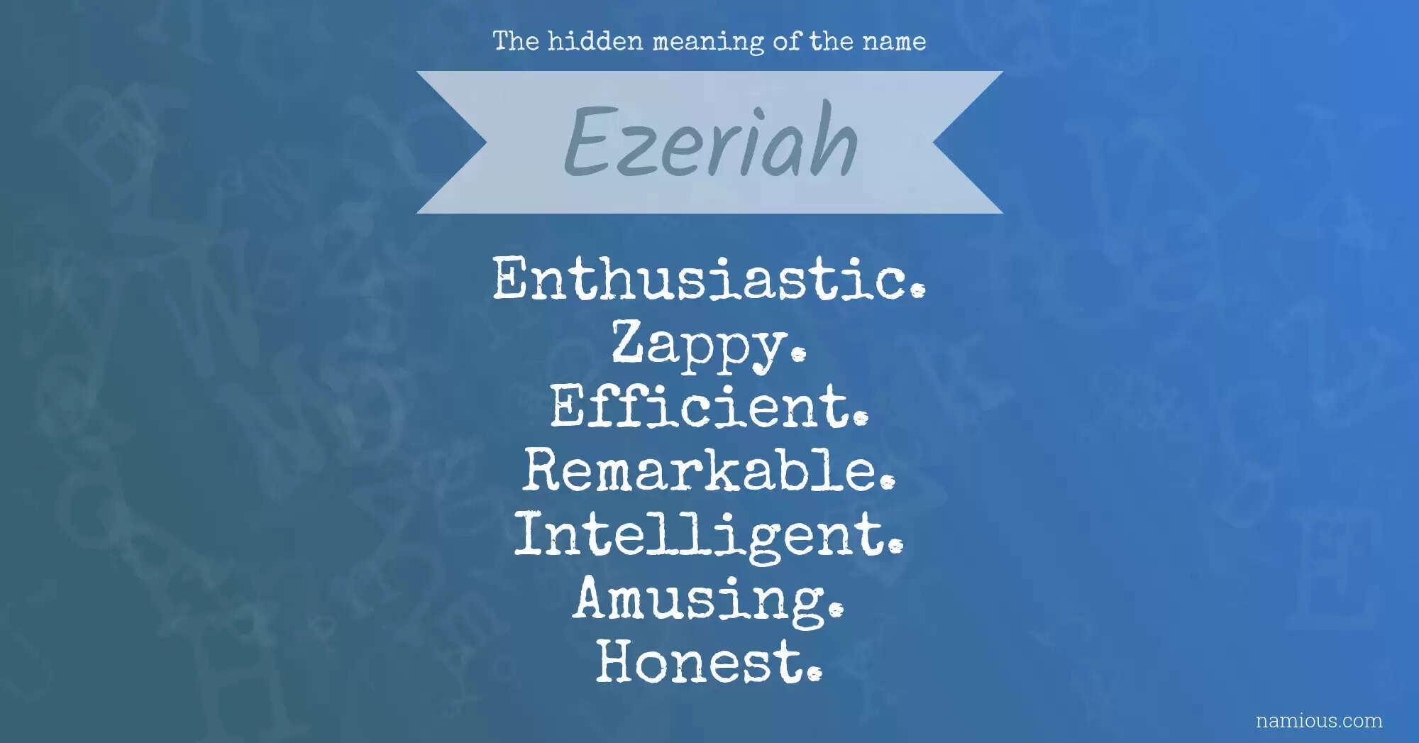 Know The Meaning Of The Name Ezeriah