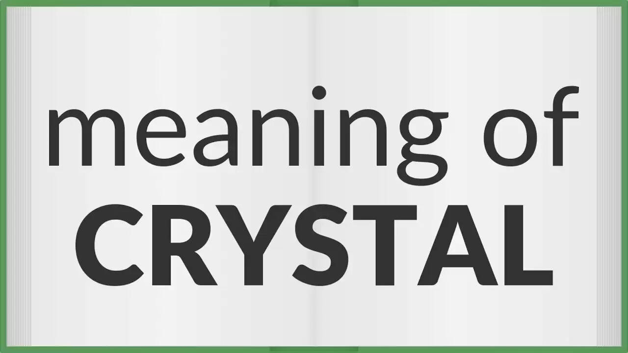 Know The Meaning Of The Word Crysta