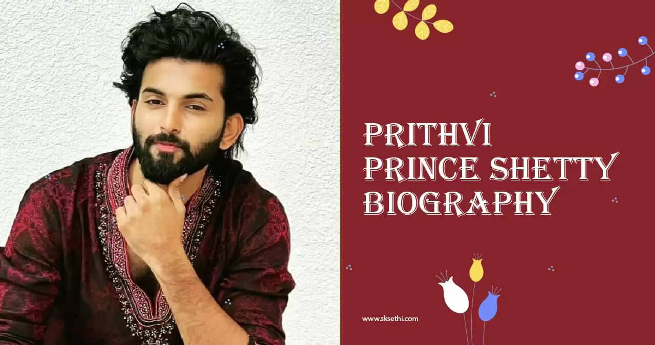 Know Everything About Prithvi Prince Shetty In 2025