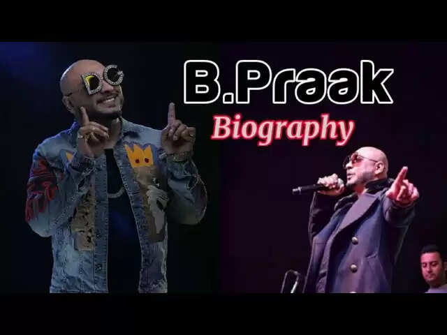 B Praak Biography In 2025