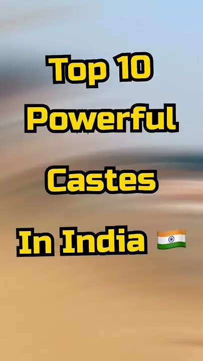 Top 10 Most Powerful Castes in India 2025