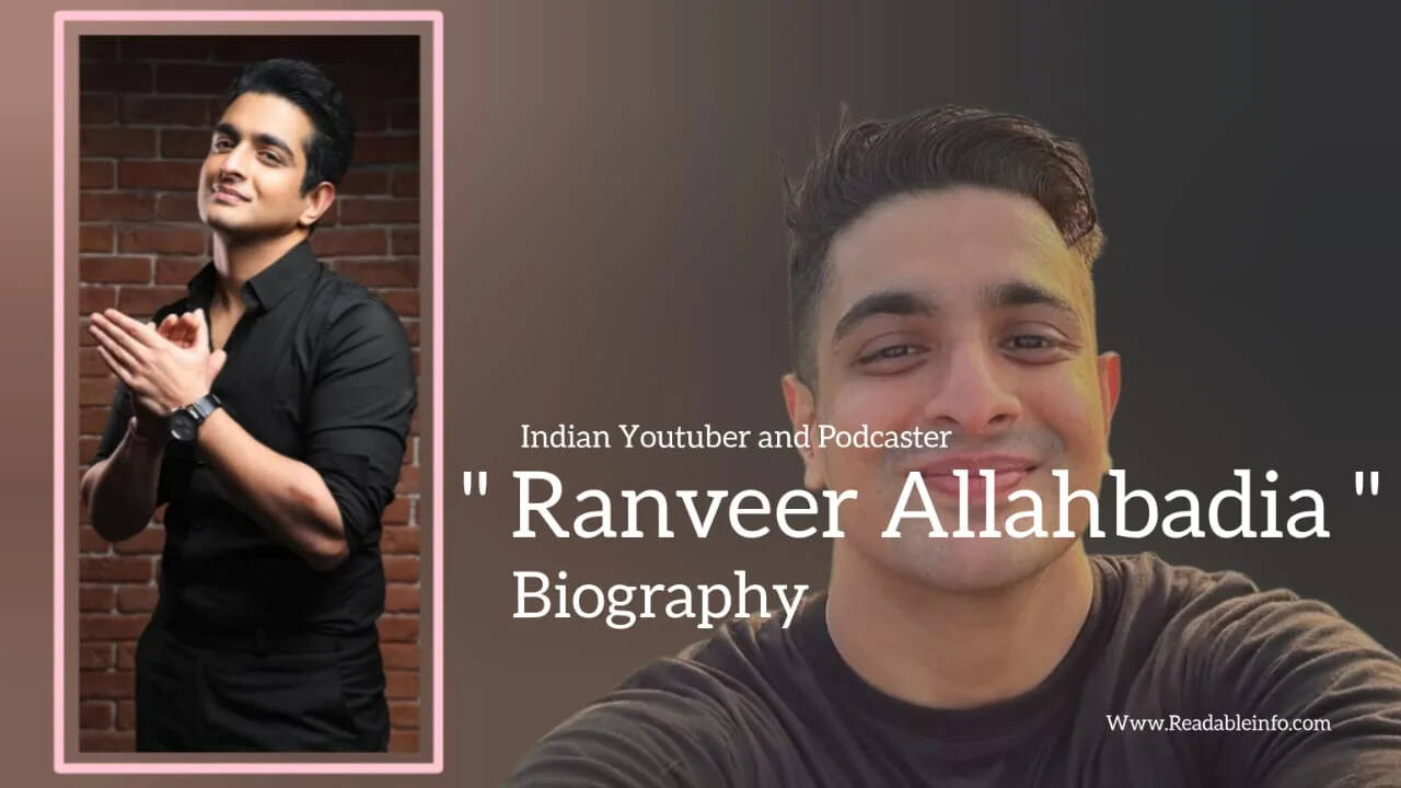 Ranveer Allahbadia Biography, Age, Height, Career, Girlfriend, Net Worth In 2025