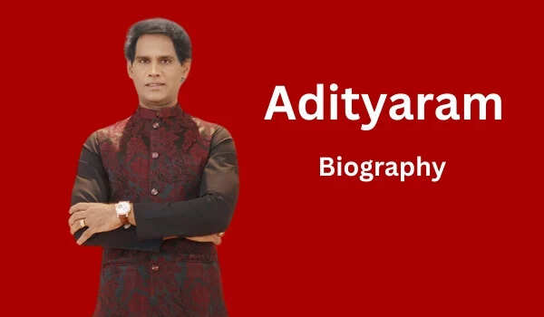 Aditya Ram Biography, Age, Height, Career, Net Worth In 2025