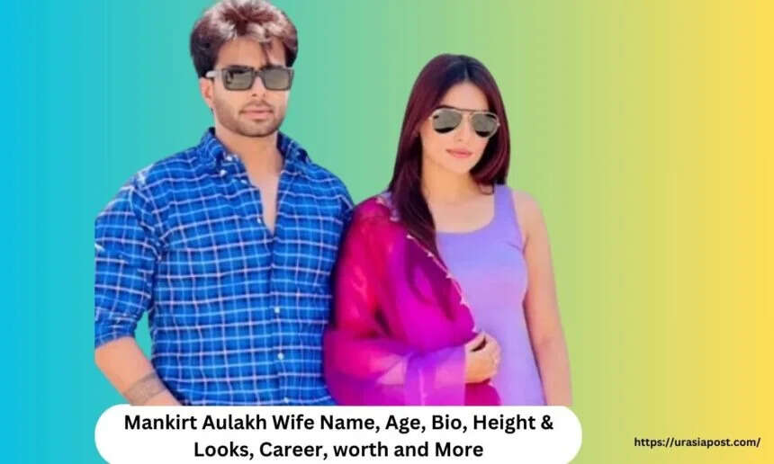 Mankirt Aulakh Wife Name, Baby, Net Worth, Wiki, Biography, Age, Latest News, cases In 2025