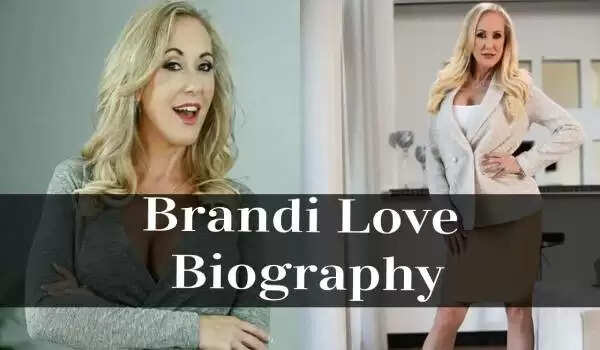Brandi love Biography Affair, Bra SIze, Husband, Family, Career, Net Worth In 2025