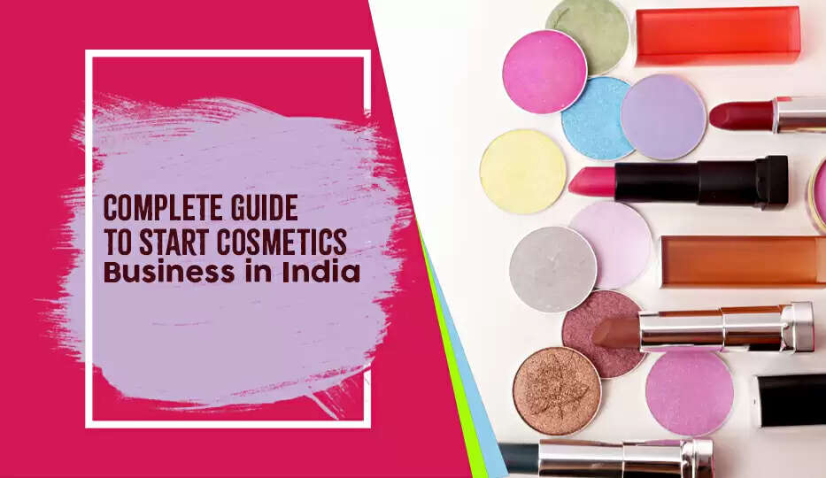 How to Start Cosmetic Business In India In 2025