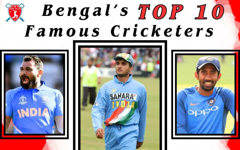Top 10 Famous Cricketers From Bengal