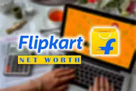 Flipkart Net Worth, Share Price, and Revenue In 2025