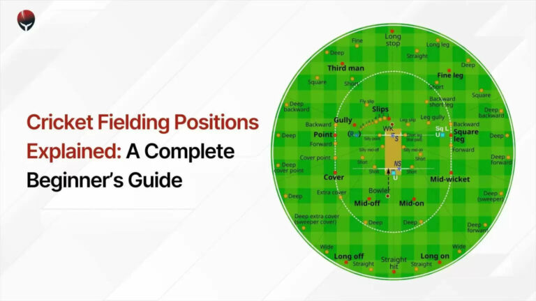 Know About 10 Different Fielding Positions On A Cricket Field