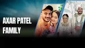 Axar Patel Family, Father, Mother, Brother, Sister, Biography In 2025