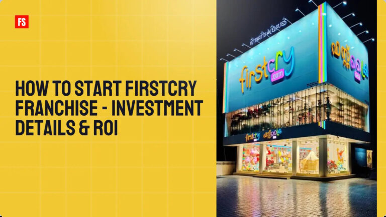 FirstCry Franchise Cost – How to Start, Investment details & ROI In 2025